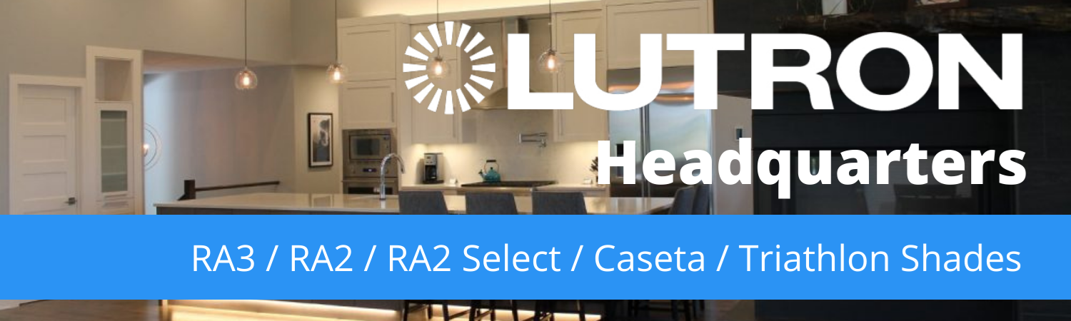 Lutron Headquarters - Caseta, RadioRA 2, RA2 Select, RadioRA 3
