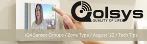 Qolsys IQ4 Sensor Groups - Zone Type Tech Tips August '22